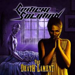 Critical Solution : The Death Lament Critical Solution : The Death Lament